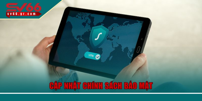 Chính Sách Bảo Mật SV66 – Cơ Chế Bảo Vệ Thông Tin Tuyệt Đối 2 Cập nhật chính sách bảo mật mới nhất 2025 tại SV66