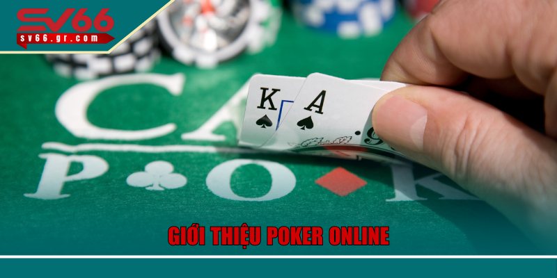 Giới thiệu Poker Online